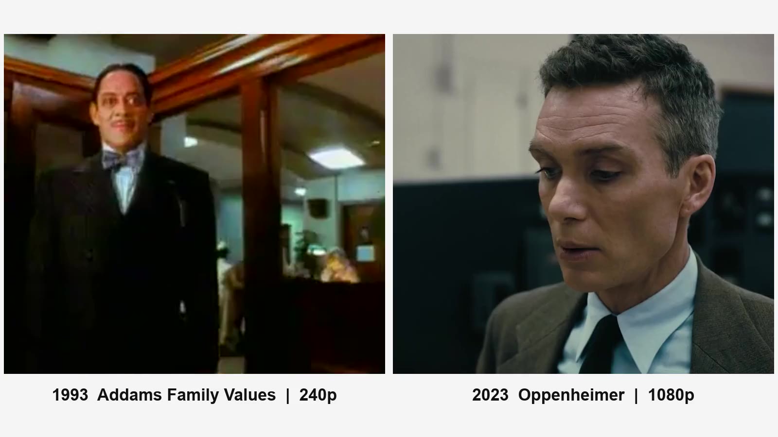 Two trailers side by side: Addams Family Values (1993) at 240p, blocky and smeared, and Oppenheimer (2023) at 1080p, sharp